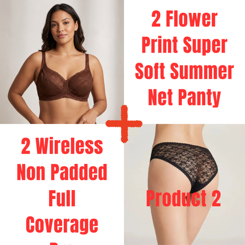 Pack of 4( 2 Wireless Non Padded Full Coverage Bra+ 2 Flower Print Super Soft Summer Net Panty) Combo Deal 40
